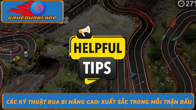 Các Mẹo Chơi Đua Bi Cho Người Mới Bắt Đầu Ngay Hôm Nay