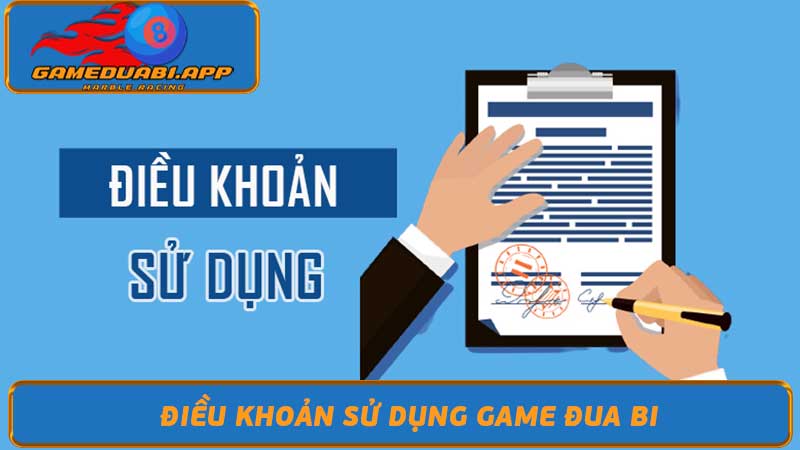 Điều Khoản Sử Dụng Game đua bi - Chính Sách & Quy Định